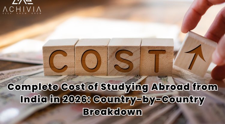 Rupees to Reality: The True Cost of Studying Abroad in 2026